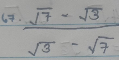  (sqrt(7)-sqrt(3))/sqrt(3)-sqrt(7) 