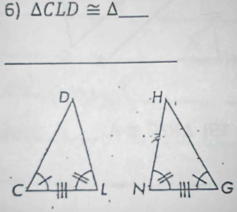 △ CLD≌ △ _ 
_ 
_