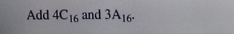 Add 4C_16 and 3A_16.