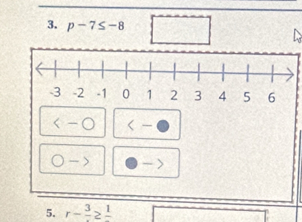 p-7≤ -8
-bigcirc
->
5. r-frac 3≥ frac 1
