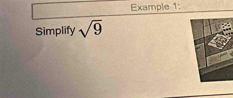 Example 1: 
Simplify sqrt(9)