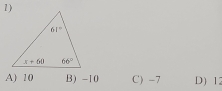 A) 10 B) -10 C) -7 D) 12