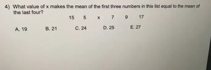 Solved: What value of x makes the mean of the first three numbers in ...