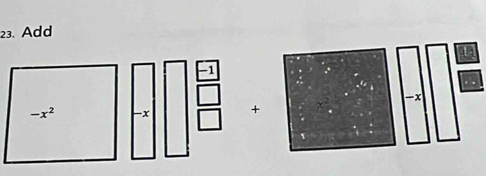 Add
-1
-x
-x^2
-x  □ /□   + x^2