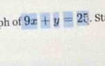 oh of 9x+y=25. St