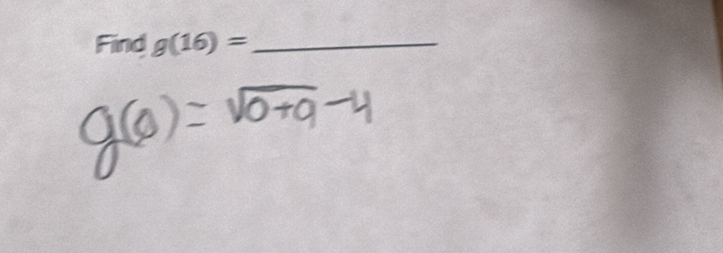 Find g(16)= _