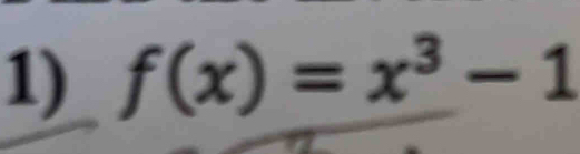 f(x)=x^3-1