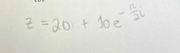 z=20+10e^(-frac n)2i