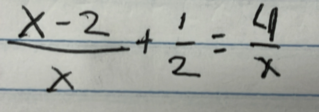  (x-2)/x + 1/2 = 4/x 