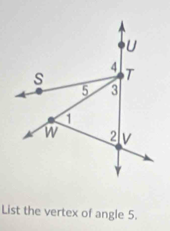 List the vertex of angle 5.