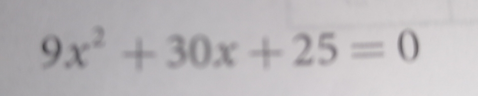 9x^2+30x+25=0