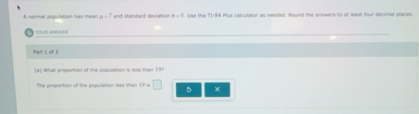 Solved: A normal population has mean mu =7 and standard deviation sigma ...