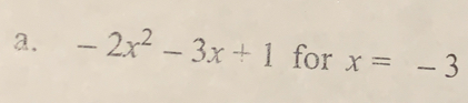 -2x^2-3x+1 for x=-3