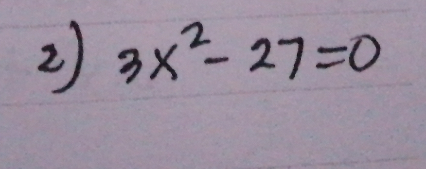 3x^2-27=0