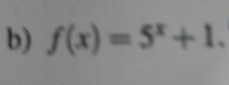 f(x)=5^x+1.