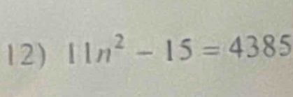 11n^2-15=4385