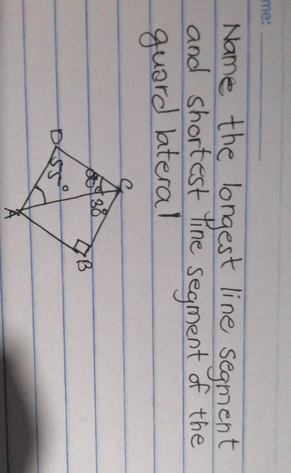 Name the longest line segment
and shortest tine segment of the
guard lateral