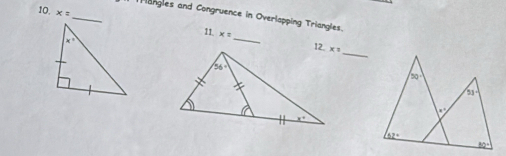 x=
Fiangles and Congruence in Overlapping Triangles.
_
11. x=
_