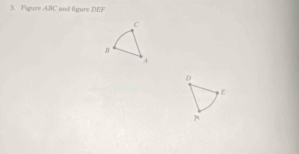 Figure ABC and figure DEF
C
B
A