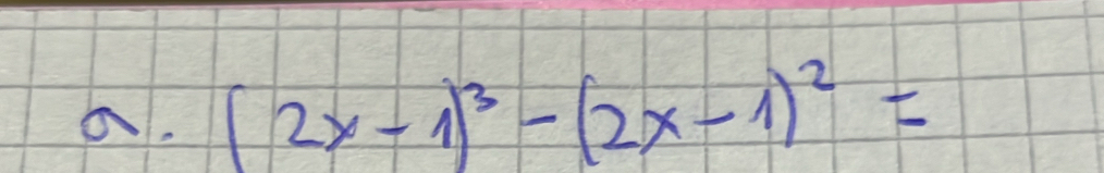 (2x-1)^3-(2x-1)^2=