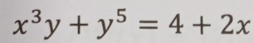 x^3y+y^5=4+2x