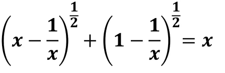 (x- 1/x )^ 1/2 +(1- 1/x )^ 1/2 =x