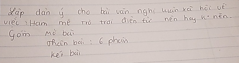 dap dàn y cho bāi ván nghi wan xéi hōi vè 
viec? Ham me Trò trai dién tù nén hay xnèn. 
gom Mò bai 
Ohain bāi: 6 phcn 
Kef bài