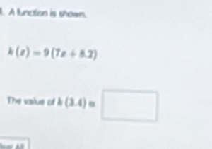 A function is shown.
k(varepsilon )=9(7varepsilon +8.2)
The vasue of (3.4) □