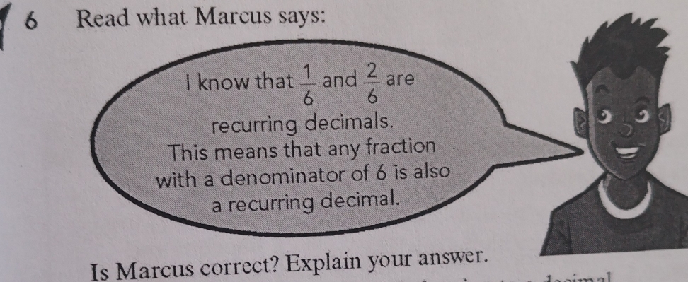 Is Marcus correct? Explain yo