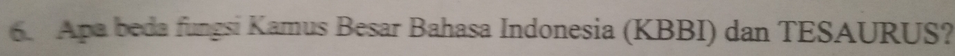 Apa beda fungsi Kamus Besar Bahasa Indonesia (KBBI) dan TESAURUS?
