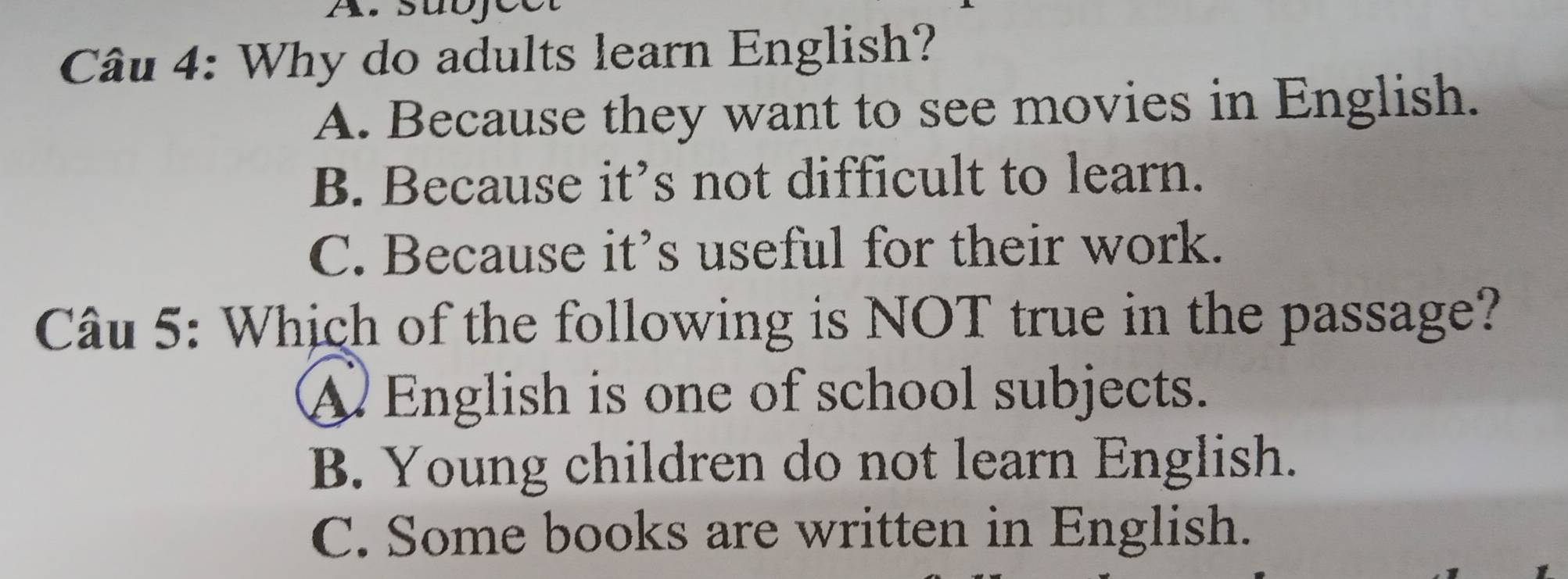 Giải quyết:Why do adults learn English? A. Because they want to see ...
