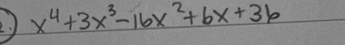 x^4+3x^3-16x^2+6x+36