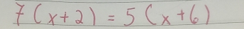 7(x+2)=5(x+6)