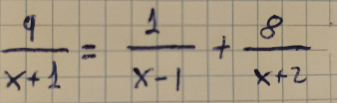  4/x+1 = 1/x-1 + 8/x+2 