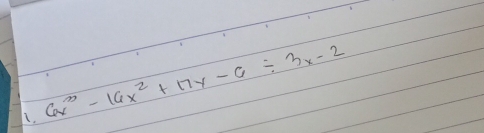 6x^3-16x^2+17y-6/ 3x-2