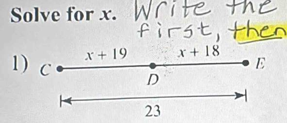 Solve for x.
x+19 x+18
1) C
E
D
1
23