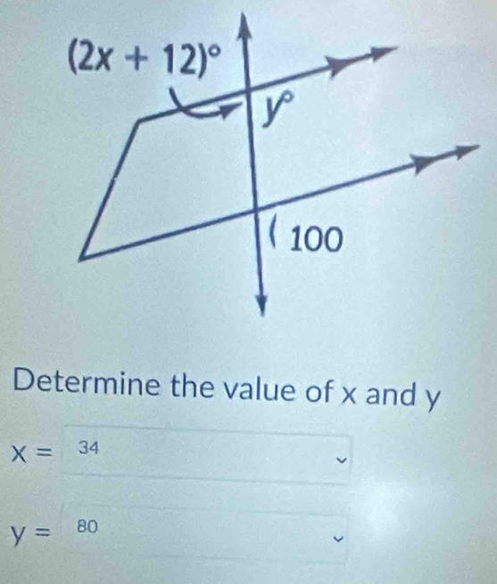 Determine the value of x and y
X=34
y=80