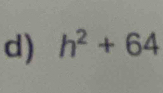 h^2+64