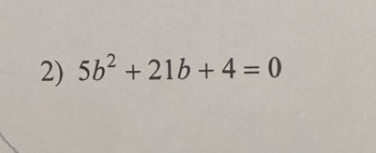 5b^2+21b+4=0