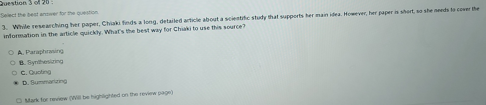 Solved: Select the best answer for the question. 3. While researching ...