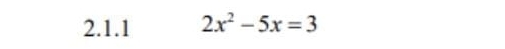 2x^2-5x=3