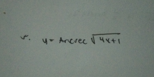 y=Arcsec sqrt(4x+1)