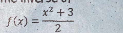 f(x)= (x^2+3)/2 