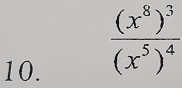 frac (x^8)^3(x^5)^4