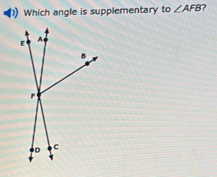 Which angle is supplementary to ∠ AFB ?