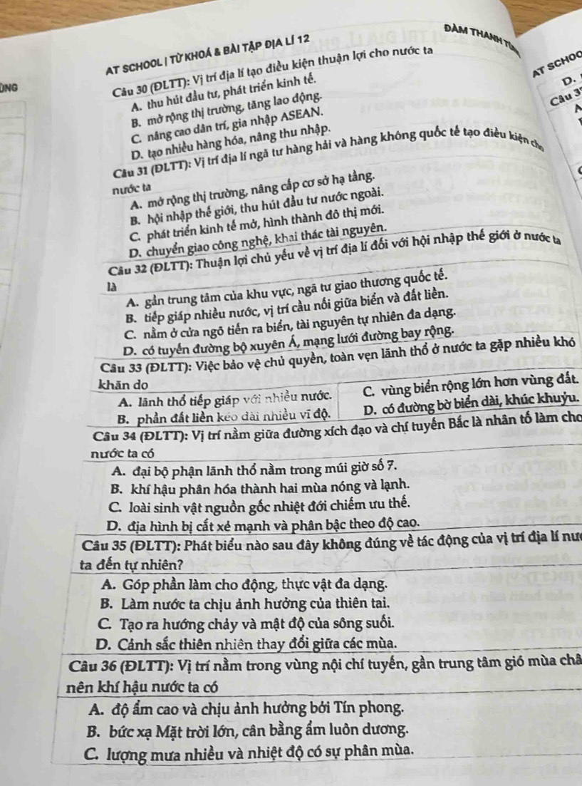 DàM THANH
12
SCHO
DNG
D.
Câu 3
A
ớc ta
u khó
g đất.
huỷu.
àm cho
a lí nư
ùa châ
C. lượng mưa nhiều và nhiệt độ có sự phân mùa.