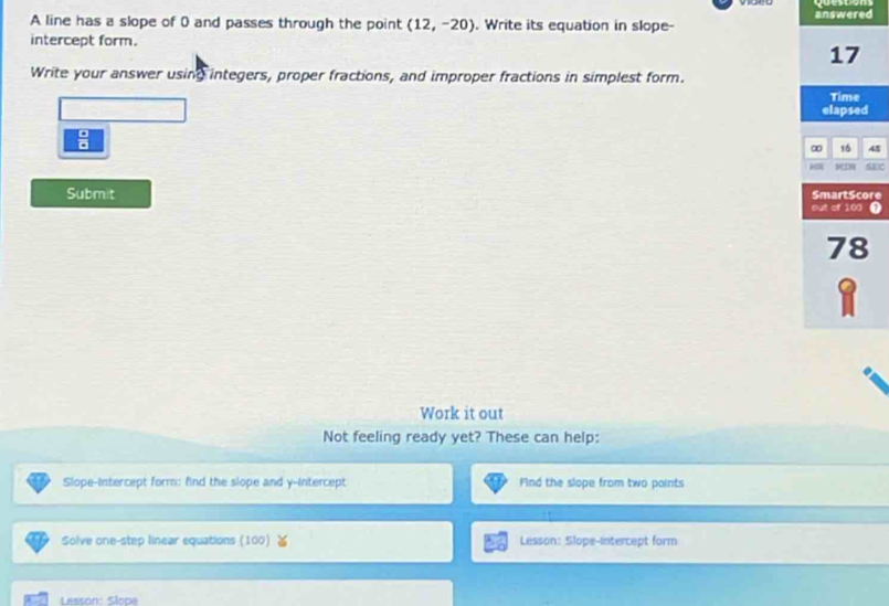 Solved: A line has a slope of 0 and passes through the point (12,-20 ...