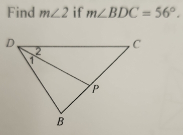 Find m∠ 2 if m∠ BDC=56°.