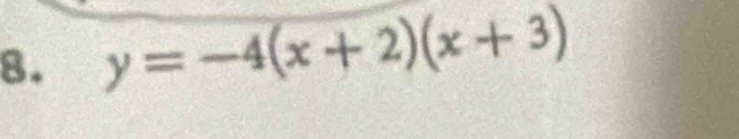 y=-4(x+2)(x+3)