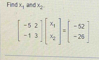 Find x_1 and x_2.